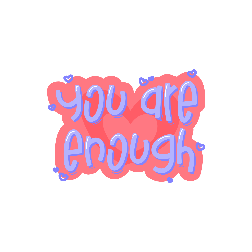 You are Enough
